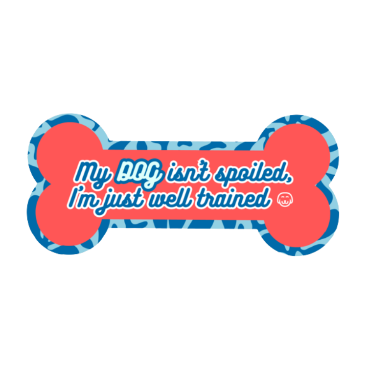 My Dog Isn't Spoiled - Sticker