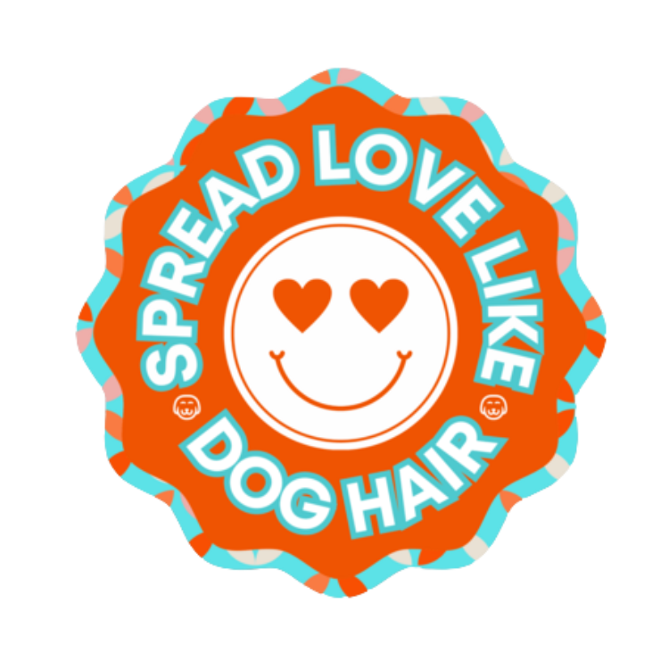 Spread Love Like Dog Hair - Sticker