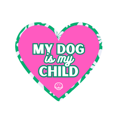 My Dog is My Child - Sticker
